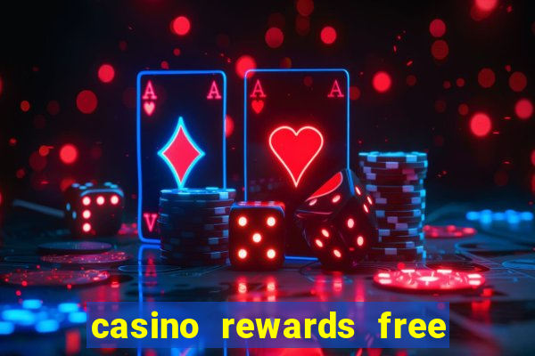 casino rewards free spins 2021