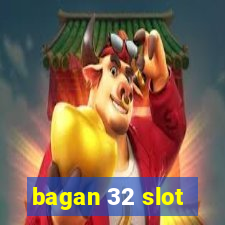 bagan 32 slot