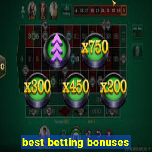 best betting bonuses