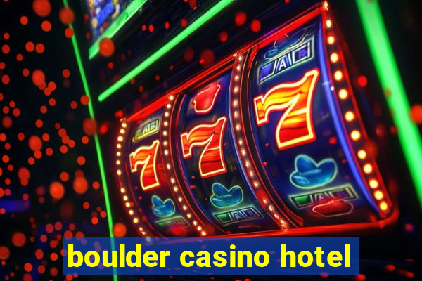 boulder casino hotel