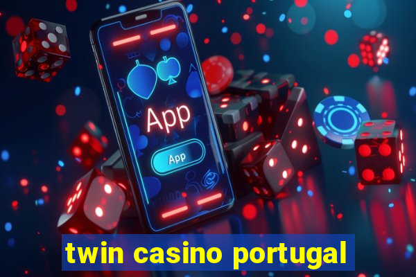 twin casino portugal