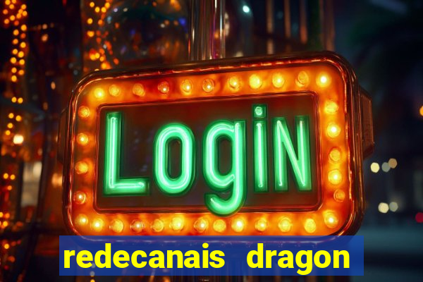 redecanais dragon ball z