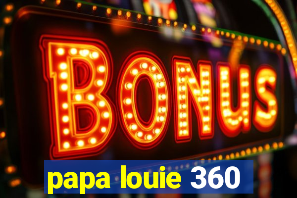 papa louie 360