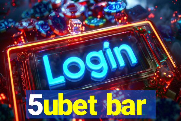 5ubet bar