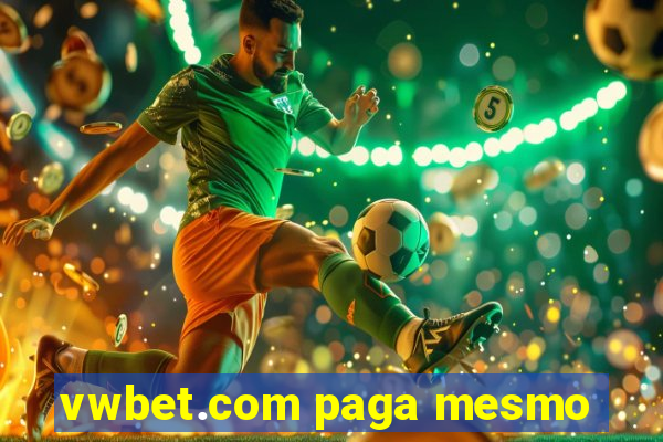 vwbet.com paga mesmo