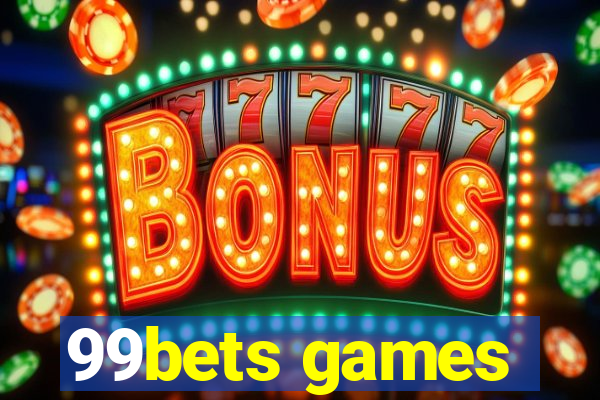 99bets games