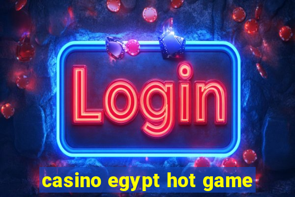 casino egypt hot game