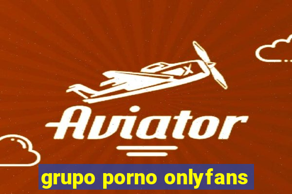 grupo porno onlyfans