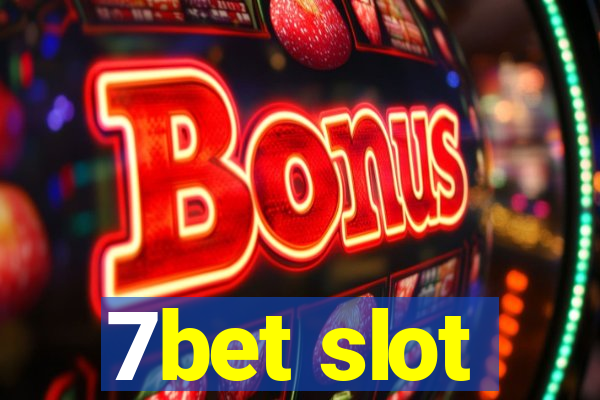 7bet slot