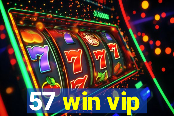 57 win vip