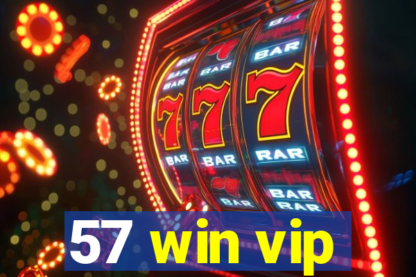 57 win vip