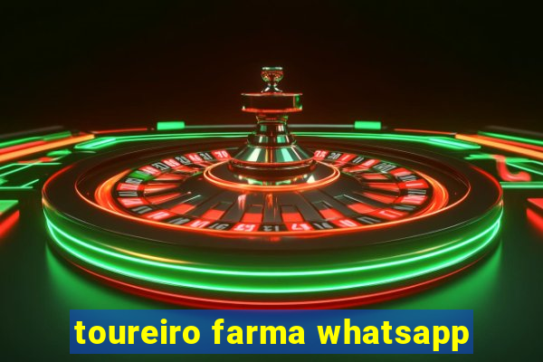 toureiro farma whatsapp