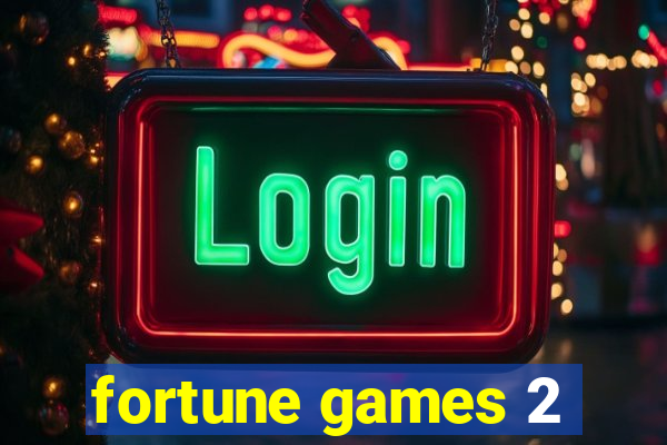 fortune games 2