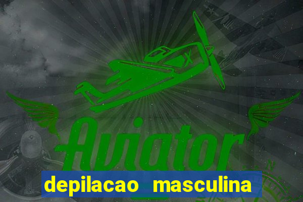 depilacao masculina porto alegre