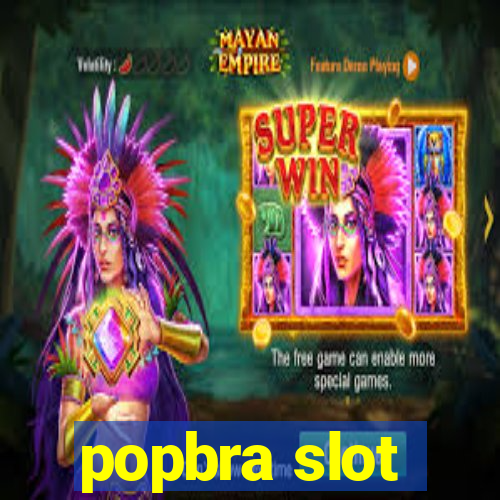 popbra slot