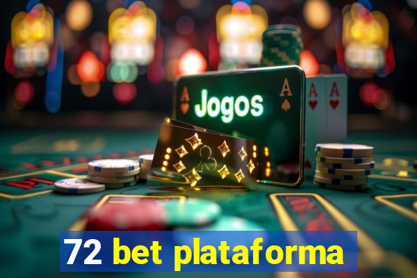 72 bet plataforma