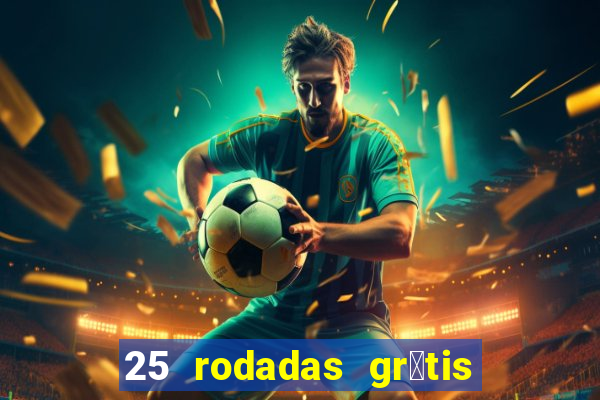 25 rodadas gr谩tis no cadastro