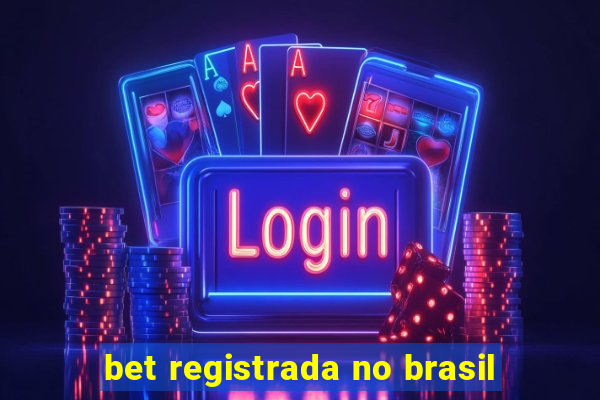 bet registrada no brasil