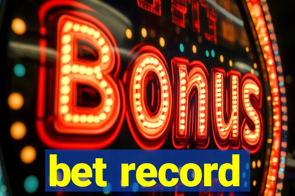 bet record