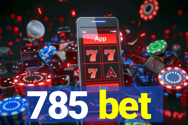 785 bet