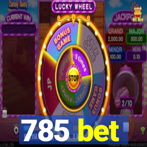 785 bet