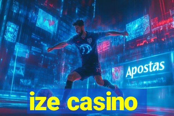 ize casino