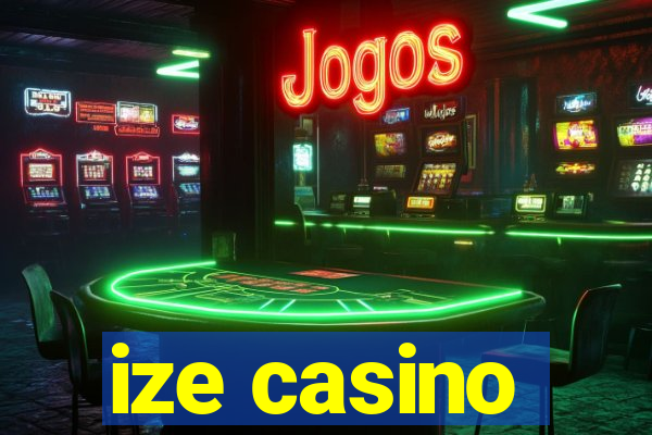 ize casino