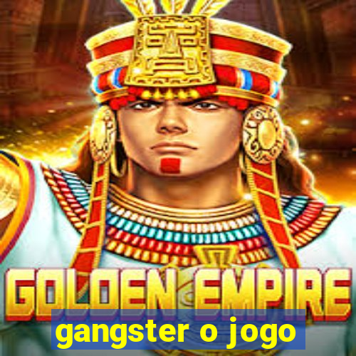 gangster o jogo