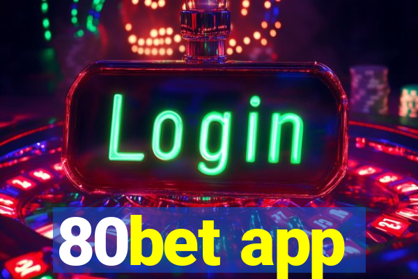 80bet app