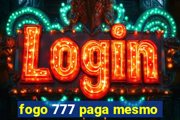 fogo 777 paga mesmo