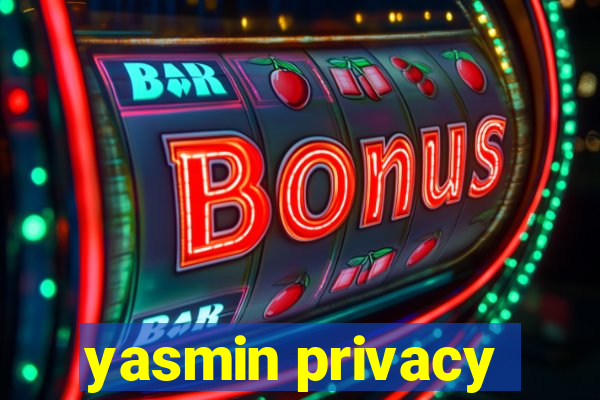 yasmin privacy