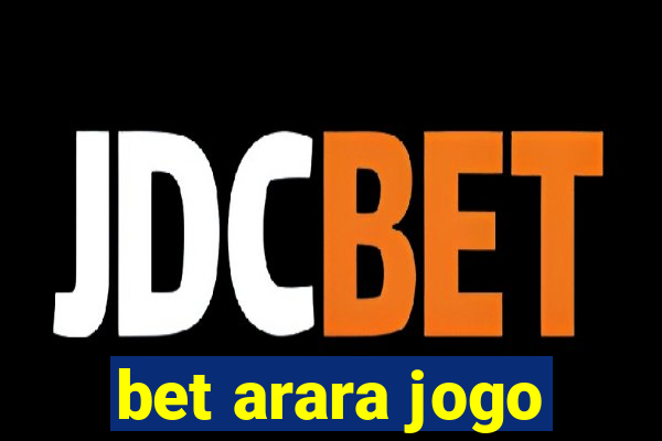 bet arara jogo