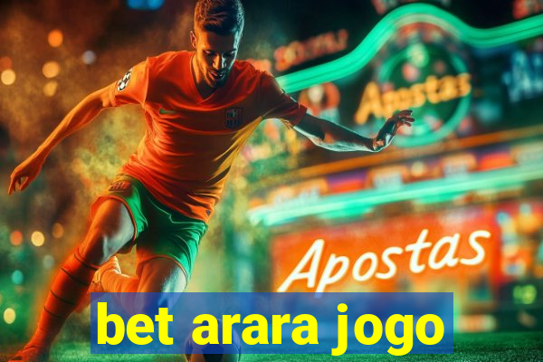 bet arara jogo