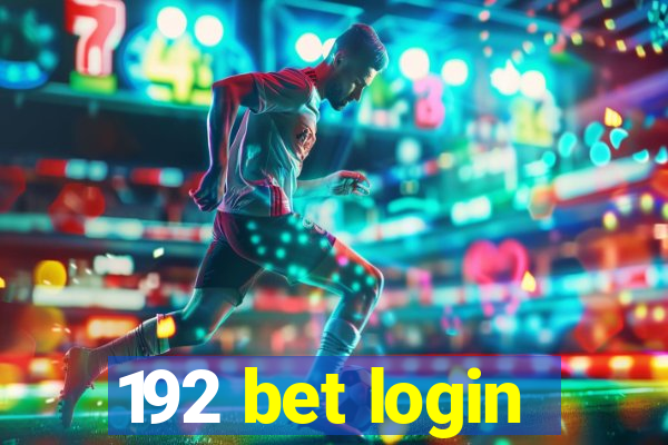 192 bet login