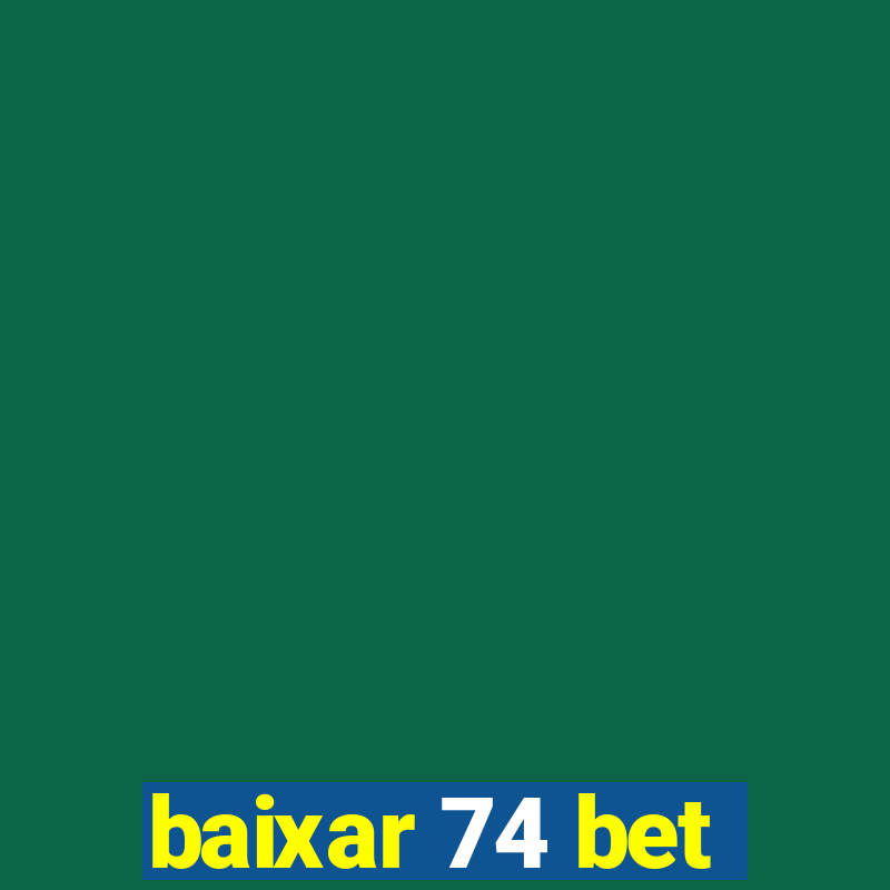 baixar 74 bet