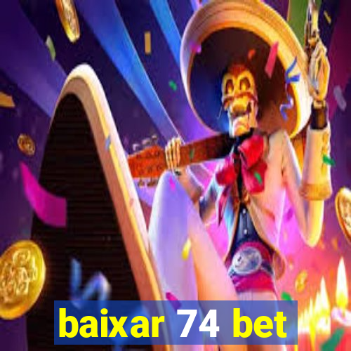 baixar 74 bet