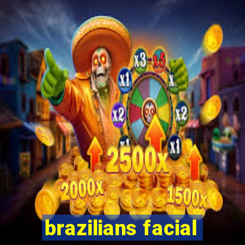 brazilians facial