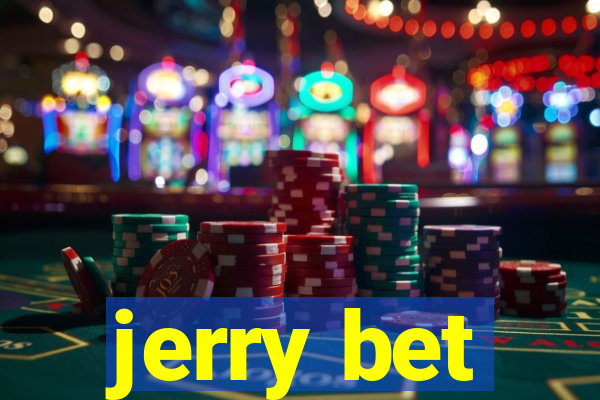 jerry bet