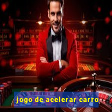 jogo de acelerar carro