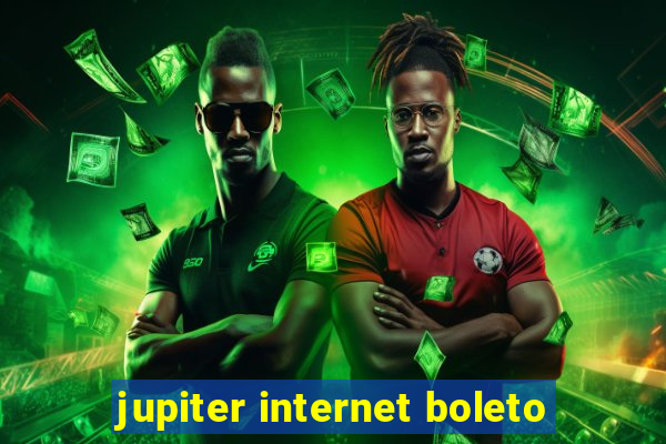 jupiter internet boleto