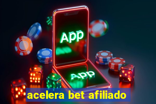 acelera bet afiliado