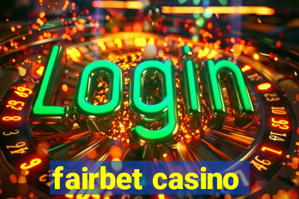 fairbet casino