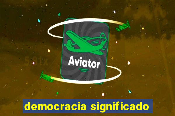 democracia significado