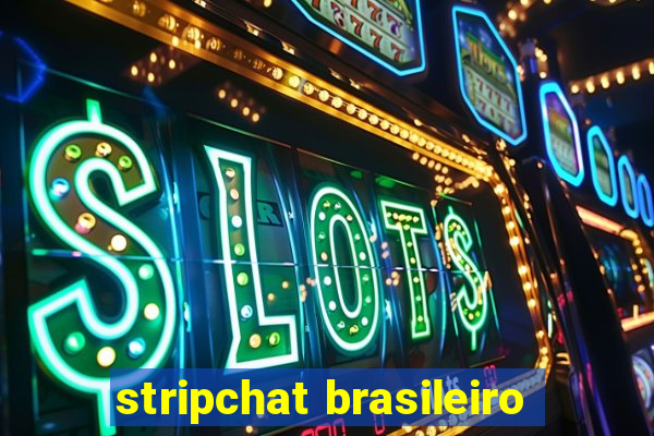 stripchat brasileiro