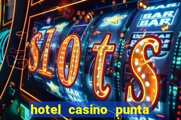 hotel casino punta del este