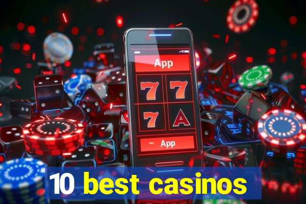 10 best casinos