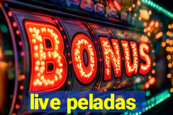 live peladas