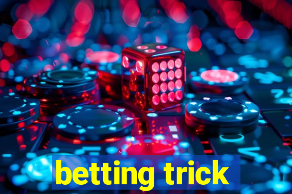 betting trick