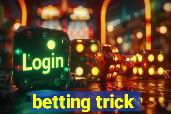 betting trick