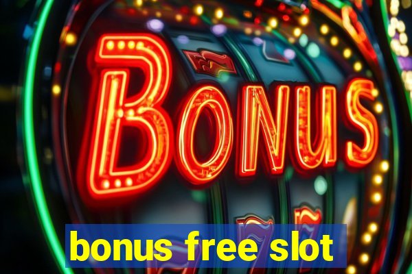 bonus free slot